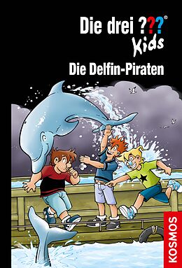 E-Book (epub) Die drei ??? Kids, 82, Die Delfin-Piraten (drei Fragezeichen Kids) von Ulf Blanck