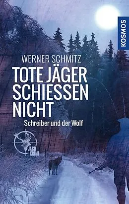 E-Book (epub) Tote Jäger schießen nicht von Werner Schmitz