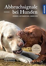 E-Book (epub) Abbruchsignale bei Hunden von Thomas Bursch, Marion Pepper, Lars Thiemann