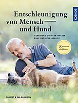 E-Book (epub) Entschleunigung von Mensch und Hund von Thomas Baumann, Ina Baumann