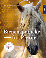 E-Book (pdf) Bienenapotheke für Pferde von Friedrich Hainbuch