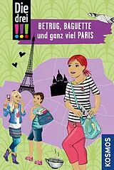 E-Book (pdf) Die drei !!!, Betrug, Baguette und ganz viel Paris (drei Ausrufezeichen) von Henriette Wich