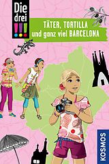 E-Book (pdf) Die drei !!!, Täter, Tortilla und ganz viel Barcelona (drei Ausrufezeichen) von Ann-Katrin Heger