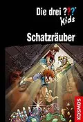 E-Book (epub) Die drei ??? Kids, Schatzräuber (drei Fragezeichen Kids) von Boris Pfeiffer, Ulf Blanck