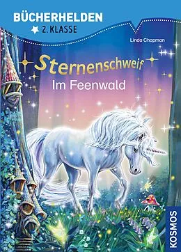E-Book (pdf) Sternenschweif, Bücherhelden 2. Klasse, Im Feenwald von Linda Chapman
