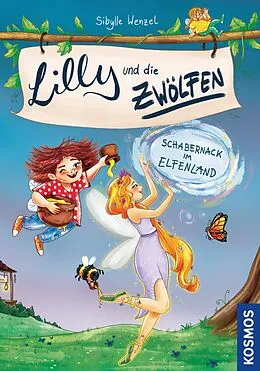 E-Book (epub) Lilly und die Zwölfen 2, Schabernack im Elfenland von Sibylle Wenzel