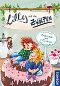 E-Book (epub) Lilly und die Zwölfen, 3, Zuckerguss und Elfenkuss von Sibylle Wenzel