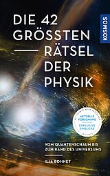 E-Book (epub) Die 42 größten Rätsel der Physik von Ilja Bohnet