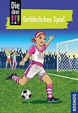 E-Book (epub) Die drei !!!, 70, Gefährliches Spiel (drei Ausrufezeichen) von Kirsten Vogel