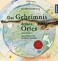 E-Book (pdf) Das Geheimnis deines Ortes von Susanne Fischer-Rizzi
