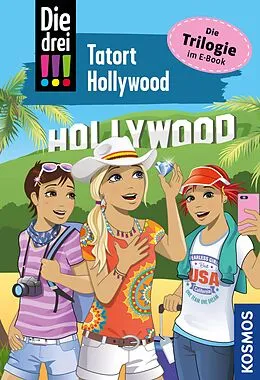 E-Book (epub) Die drei !!!, 75, Tatort Hollywood (drei Ausrufezeichen) von Kirsten Vogel, Ann-Katrin Heger