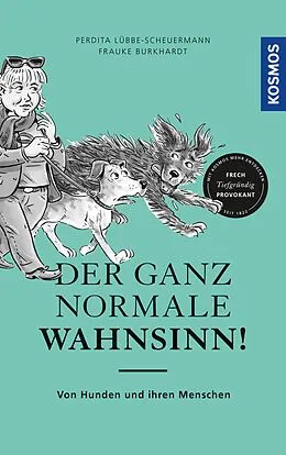 E-Book (epub) Der ganz normale Wahnsinn! von Perdita Lübbe-Scheuermann, Frauke Burkhardt