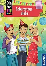 E-Book (epub) Die drei !!!, 91, Geburtstagsdiebe (drei Ausrufezeichen) von Ann-Katrin Heger