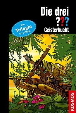 E-Book (epub) Die drei ??? Geisterbucht (drei Fragezeichen) von Astrid Vollenbruch