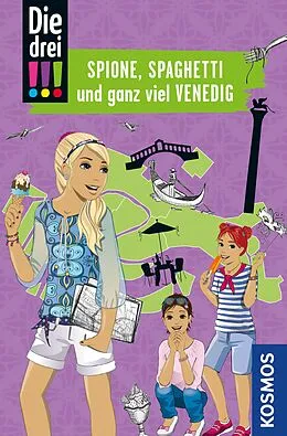 E-Book (pdf) Die drei !!!, Spione, Spaghetti und ganz viel Venedig (drei Ausrufezeichen) von Henriette Wich