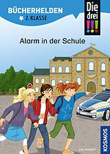 E-Book (pdf) Die drei !!!, Bücherhelden 2. Klasse, Alarm in der Schule (drei Ausrufezeichen) von Jule Ambach
