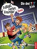 E-Book (pdf) Die drei ??? Kids, Fußball, Ferien, Freunde! (drei Fragezeichen Kids) von Christian Hector, Björn Springorum