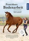 E-Book (pdf) Praxiskurs Bodenarbeit von Babette Teschen, Tania Konnerth