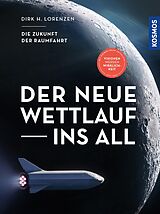 E-Book (epub) Der neue Wettlauf ins All von Dirk H. Lorenzen