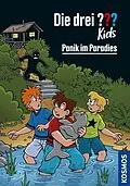 E-Book (epub) Die drei ??? Kids, 1, Panik im Paradies (drei Fragezeichen Kids) von Ulf Blanck