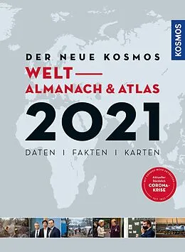 E-Book (pdf) Der neue Kosmos Welt-Almanach & Atlas 2021 von Henning Aubel, Renate Ell, Philip Engler