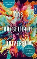E-Book (epub) Das rätselhafte Universum von Ilja Bohnet, Thomas Naumann