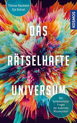 E-Book (epub) Das rätselhafte Universum von Ilja Bohnet, Thomas Naumann