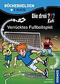 E-Book (pdf) Die drei ??? Kids, Bücherhelden 2. Klasse, Verrücktes Fußballspiel (drei Fragezeichen Kids) von Ulf Blanck, Boris Pfeiffer
