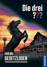 E-Book (epub) Die drei ??? und die Gesetzlosen (drei Fragezeichen) von Kari Erlhoff