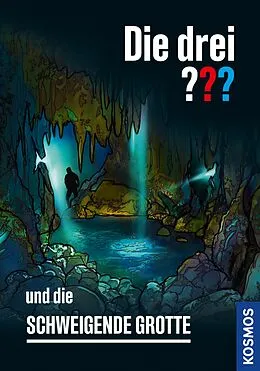 E-Book (epub) Die drei ??? und die schweigende Grotte (drei Fragezeichen) von Christoph Dittert
