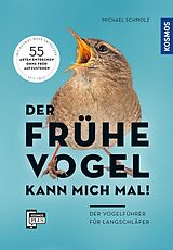 E-Book (pdf) Der frühe Vogel kann mich mal - der Vogelführer für Langschläfer von Michael Schmolz
