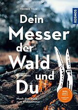 E-Book (pdf) Dein Messer, der Wald und Du von Thomas Rall