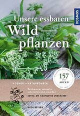 E-Book (epub) Unsere essbaren Wildpflanzen von Rudi Beiser