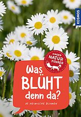 E-Book (pdf) Was blüht denn da? Kindernaturführer von Ursula Stichmann-Marny, Heike Herrmann