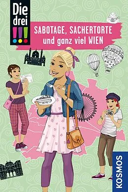 E-Book (pdf) Die drei !!!, Sabotage, Sachertorte und ganz viel Wien (drei Ausrufezeichen) von Mira Sol