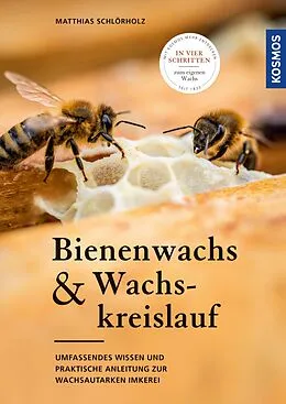 E-Book (epub) Bienenwachs und Wachskreislauf von Matthias Schlörholz