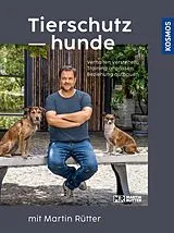 E-Book (epub) Tierschutzhunde von Martin Rütter, Andrea Buisman