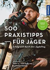 E-Book (epub) 500 Praxistipps für Jäger von Gert G. von Harling, Carsten Bothe