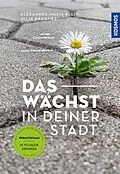 E-Book (pdf) Das wächst in deiner Stadt von Alexandra-Maria Klein, Julia Krohmer