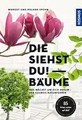 E-Book (epub) Die siehst du! Bäume von Margot Spohn