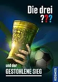 E-Book (epub) Die drei ??? und der gestohlene Sieg (drei Fragezeichen) von Marco Sonnleitner