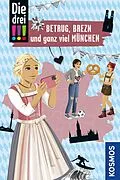 E-Book (pdf) Die drei !!!, Betrug, Brezn und ganz viel München (drei Ausrufezeichen) von Henriette Wich