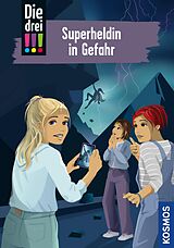 E-Book (epub) Die drei !!!, 105, Superheldin in Gefahr (drei Ausrufezeichen) von Ann-Katrin Heger