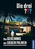 E-Book (epub) Die drei ??? Das Geheimnis der sieben Palmen (drei Fragezeichen) von Marco Sonnleitner