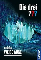 ePUB Die drei ??? und das weiße Auge (drei Fragezeichen) von Marco Sonnleitner