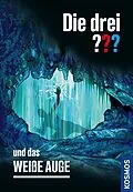 E-Book (epub) Die drei ??? und das weiße Auge (drei Fragezeichen) von Marco Sonnleitner