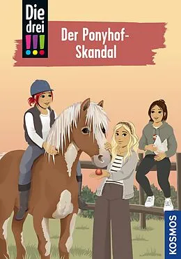E-Book (epub) Die drei !!!, 111, Der Ponyhof-Skandal (drei Ausrufezeichen) von Ann-Katrin Heger