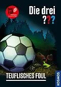 E-Book (epub) Die drei ??? Teuflisches Foul (drei Fragezeichen) von Evelyn Boyd