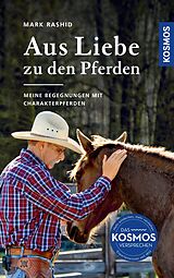 E-Book (epub) Aus Liebe zu den Pferden von Mark Rashid