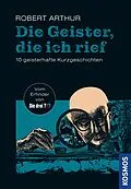 E-Book (epub) Die Geister, die ich rief von Robert Arthur